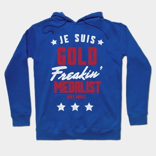 Je Suis Gold Freakin' Medalist Hoodie